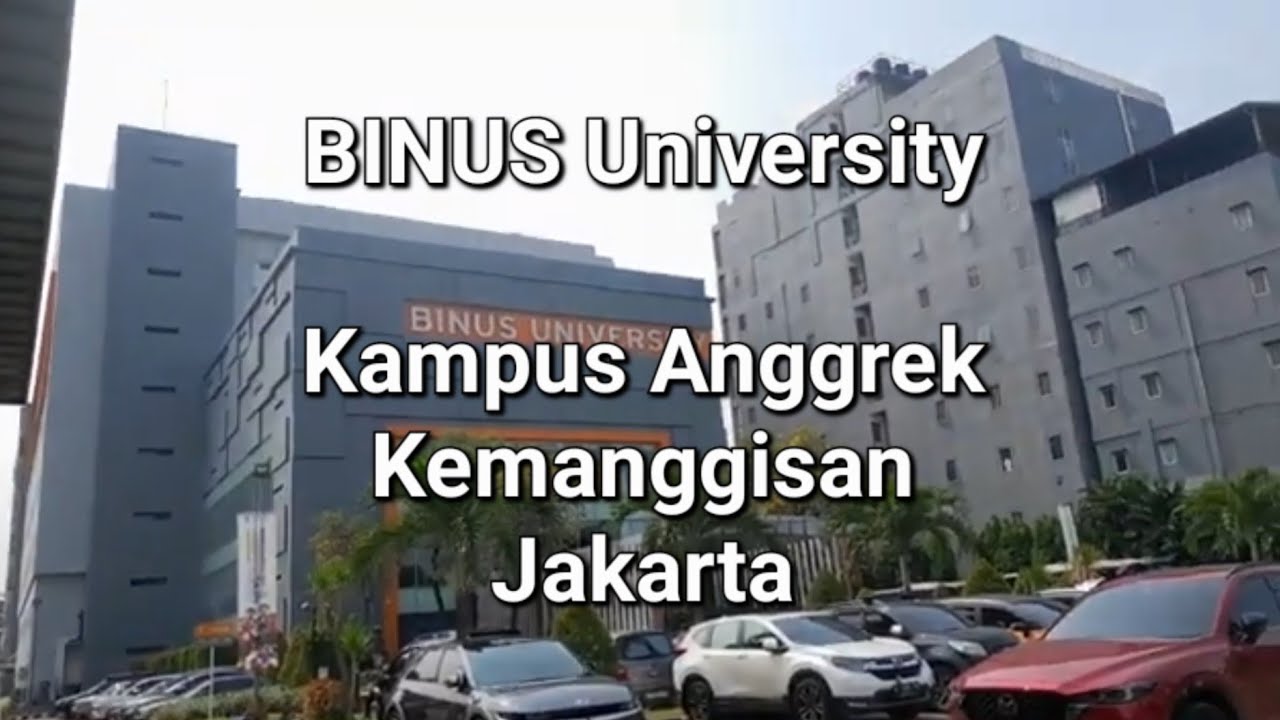Binus University, Kampus Anggrek Kemanggisan | Jakarta