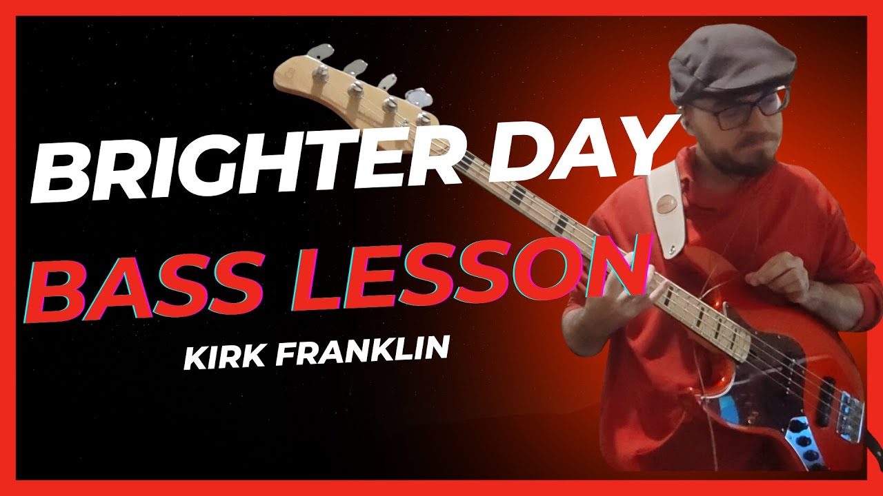 Brighter Day | @realkirkfranklin  | Bass Lesson