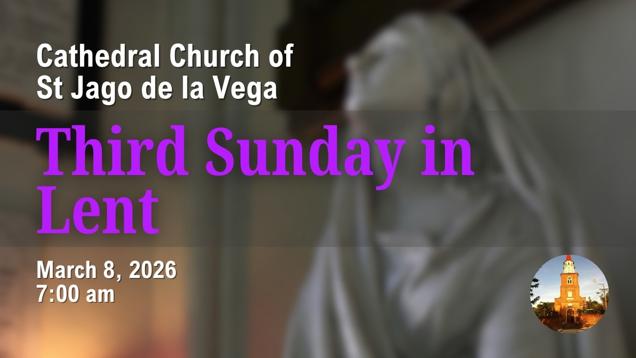 Third Sunday in Lent | March 8, 2026 - 7:00 am