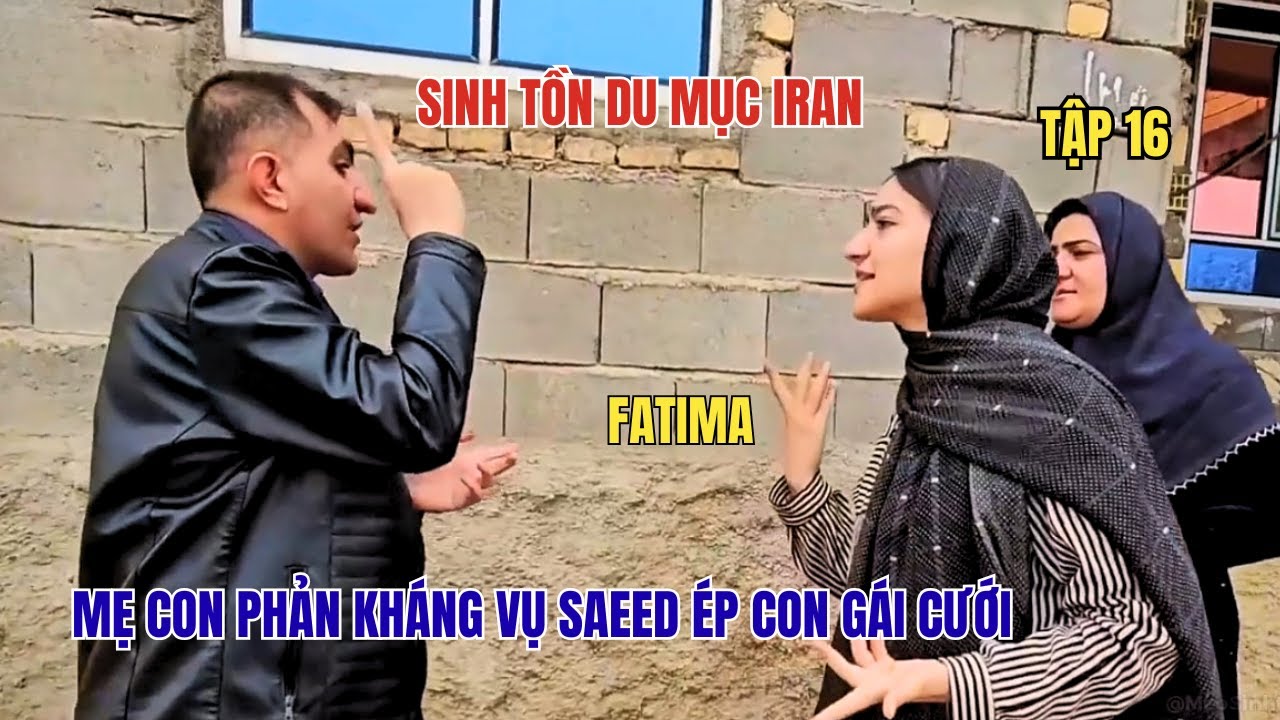 Fatima- Phần 16- Gia Đình Nhỏ Giữa Núi Rừng: Mẹ Con Phản Kháng Hôn Nhân Sắp Đặt