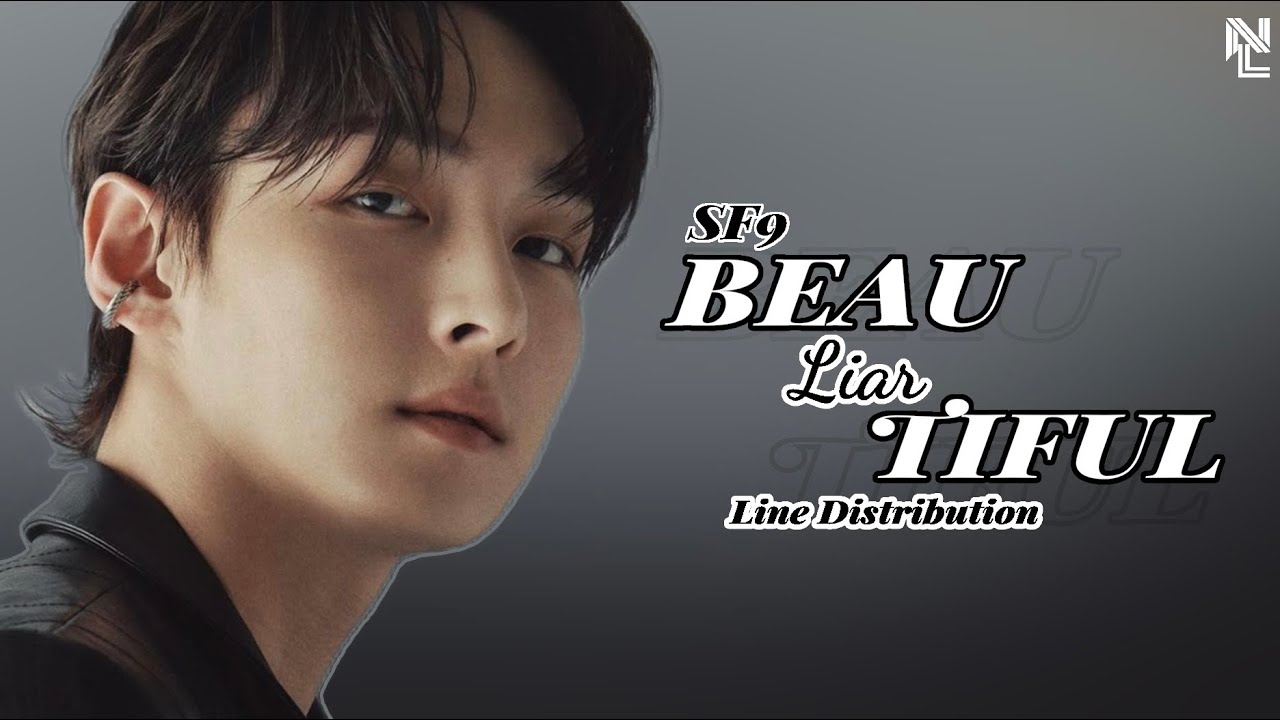 How Would SF9 sing “BEAUTIFUL LIAR” by MONSTA X (Line Distribution)