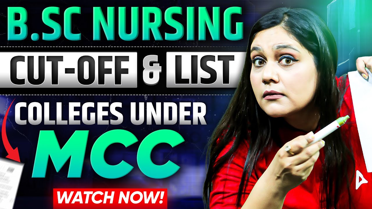 B.Sc Nursing Cut-Off and List of colleges under MCC - Watch Now 😱