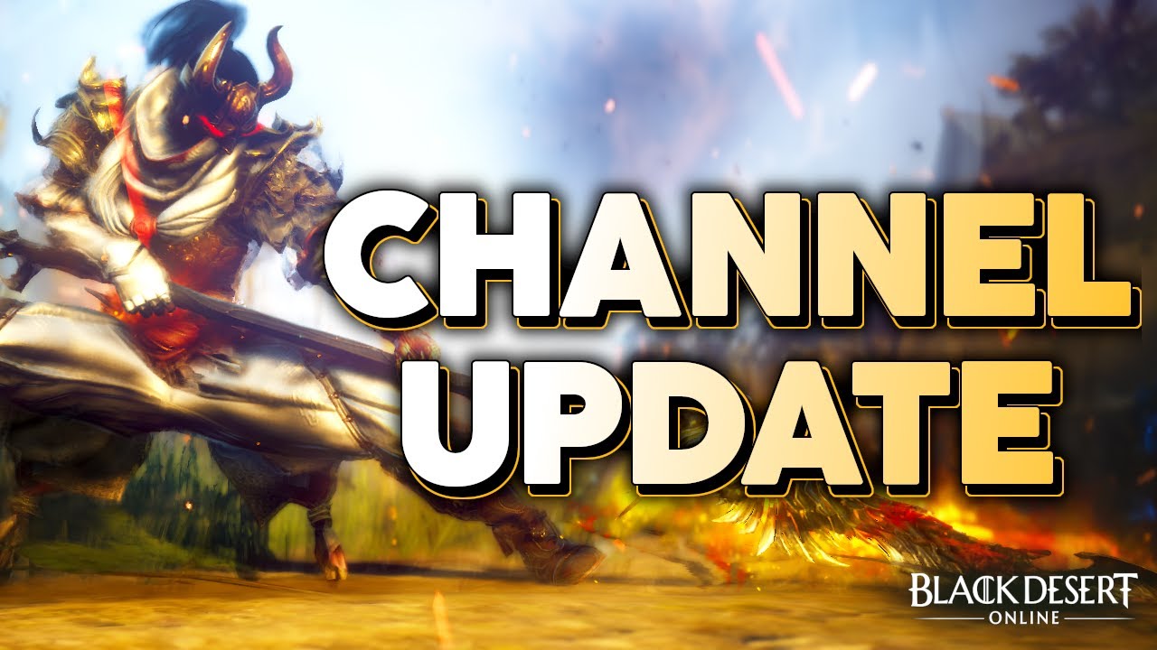 BDO - Channel Update!