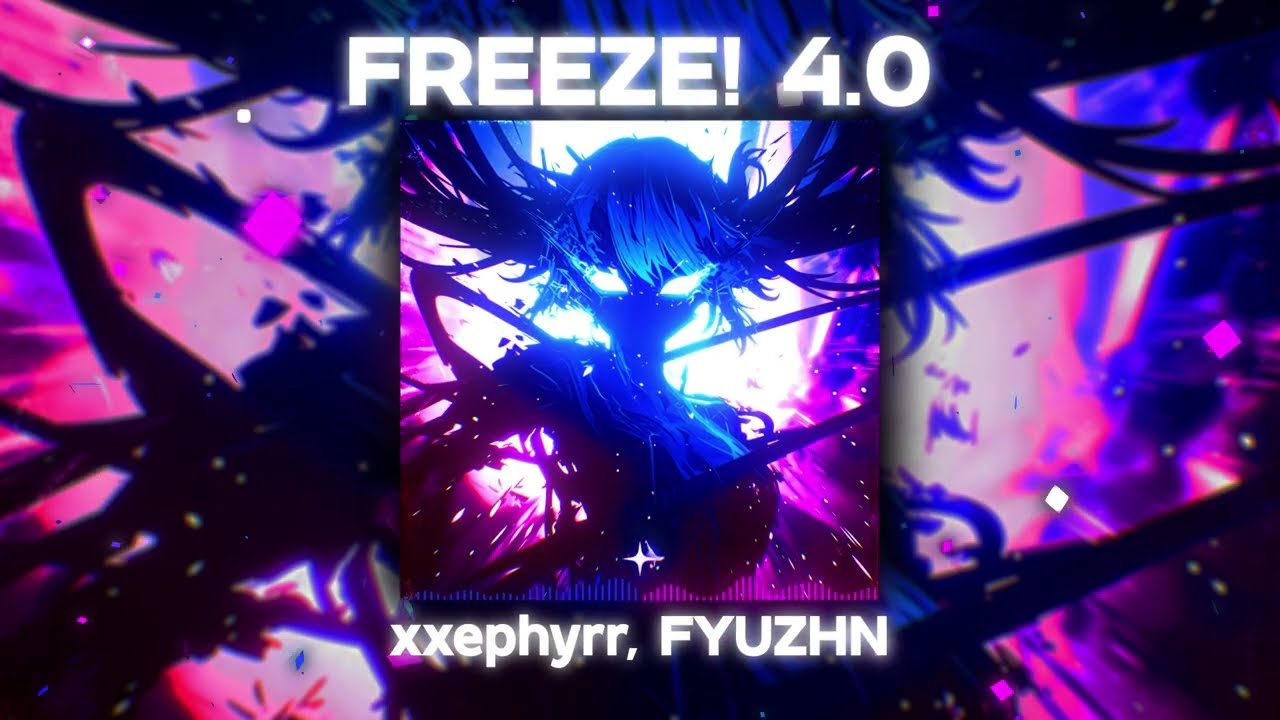 xxephyrr, FYUZHN - FREEZE! 4.0 (Official Audio)
