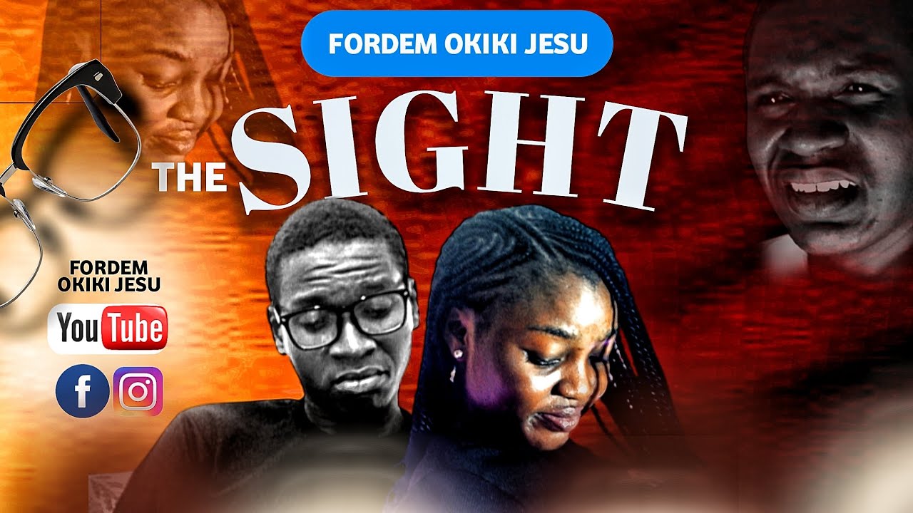 THE SIGHT (Short movie) | Gospel | FORDEM OKIKI JESU