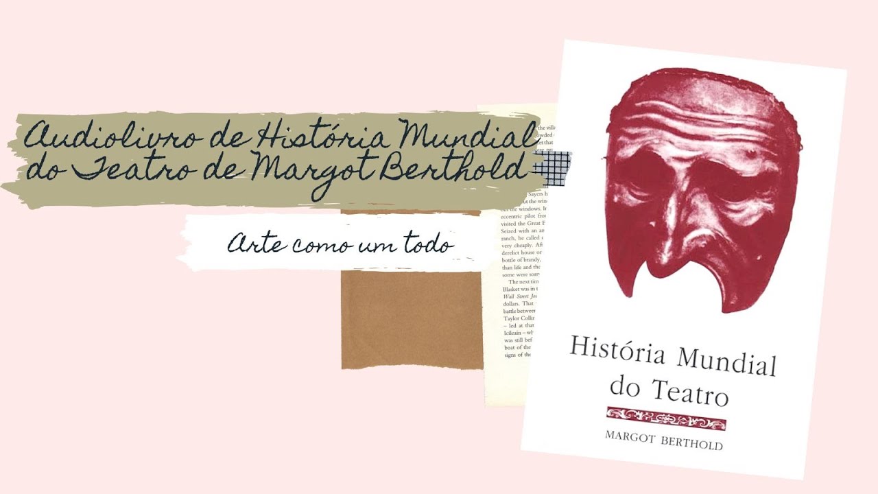 Livro Hist&oacute;ria Mundial do Teatro - Egito e Antigo Oriente (Parte 1)