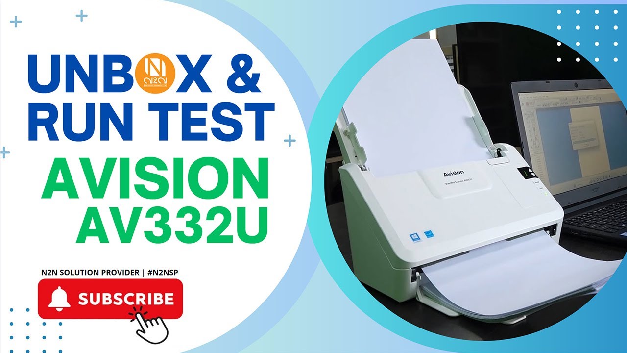 แกะกล่อง และ ทดสอบคุณสมบัติงานสแกนของเครื่อง Avision AV332U