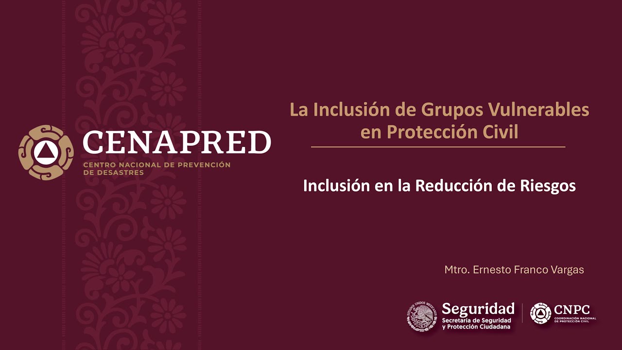 Curso: La Inclusión de grupos vulnerables en protección civil, Tema 1
