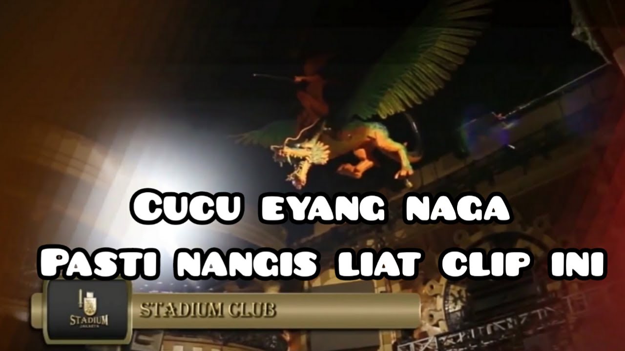 Memory Eyang Naga Party Mix Stadium Jakarta