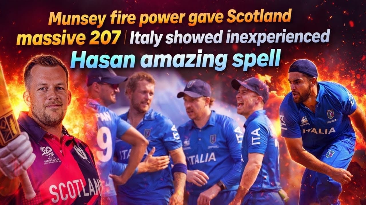 Munsey fire power gave Scotland massive 207 | Italy showed inexperienced | Hasan amazing spell