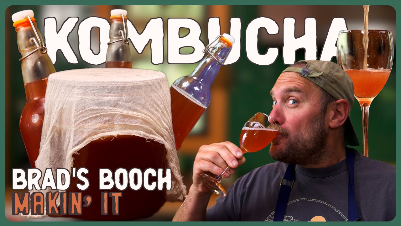 How Brad Ferments KOMBUCHA Soda at Home ! | Makin' It! | Brad Leone
