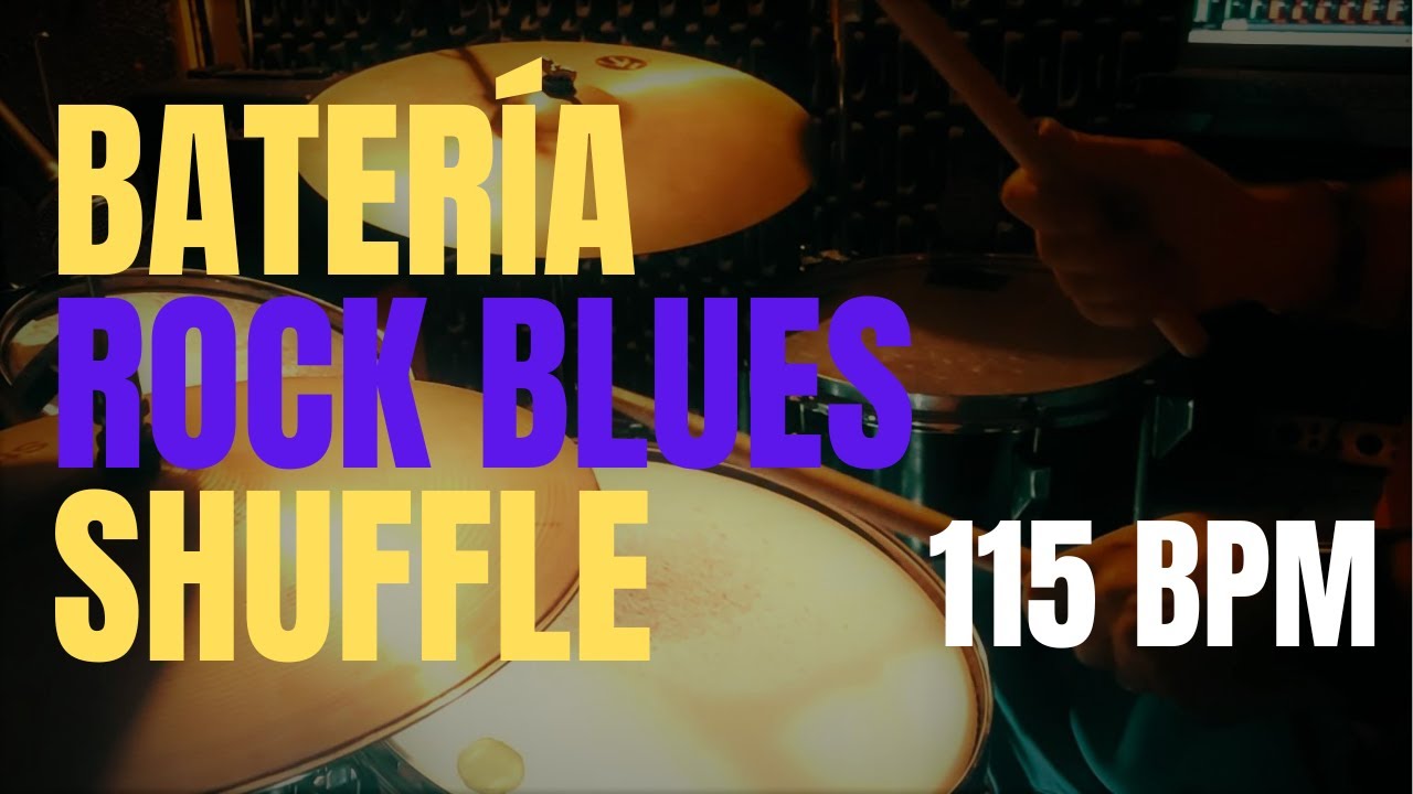 BATERIA ROCK BLUES SHUFFLE 115 BMP - ACOMPAÑAMIENTO