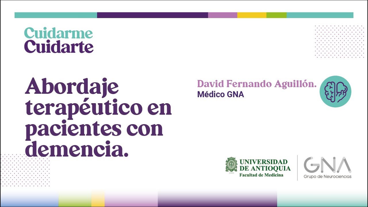 Abordaje terapéutico en pacientes con demencia - David Aguillón.