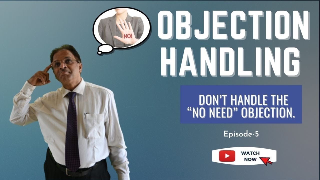 Objection Handling | No Need | Step in Tyre - Episode 5