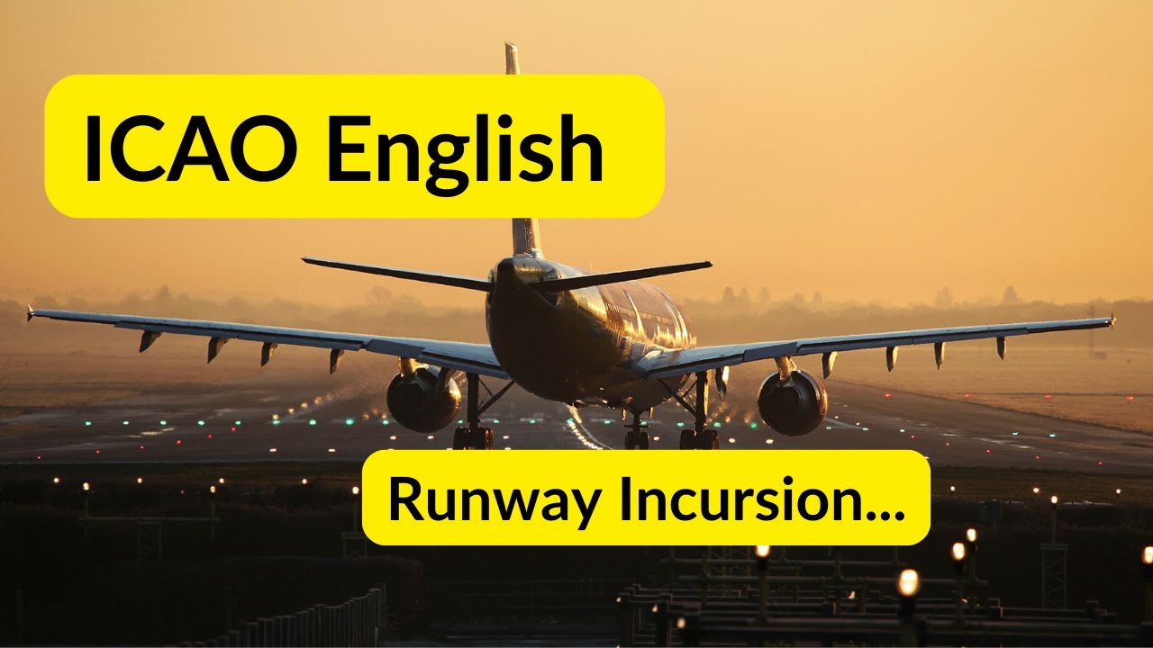 ICAO English - Runway Incursion!