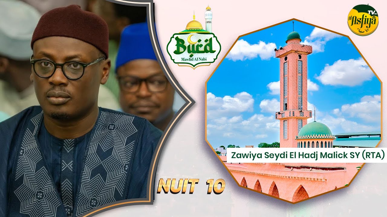 La causerie de Serigne Cheikh Ahmed Tidiane SY Maodo - Nuit 10 - Zawiya Seydi El Hadj Malick SY (RTA