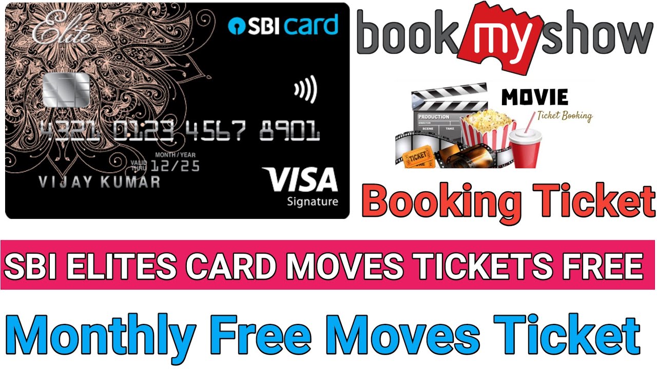 Bookmyshow Movie Tickets Fee Sbi Elite Credit Card  Two movies tickets free  par monthly Sbi card