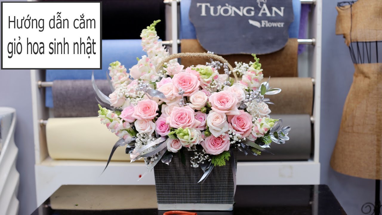 Hướng dẫn cắm giỏ hoa mừng sinh nhật nữ tông hồng  | How to arrange birthday flowers | hoa Tường An