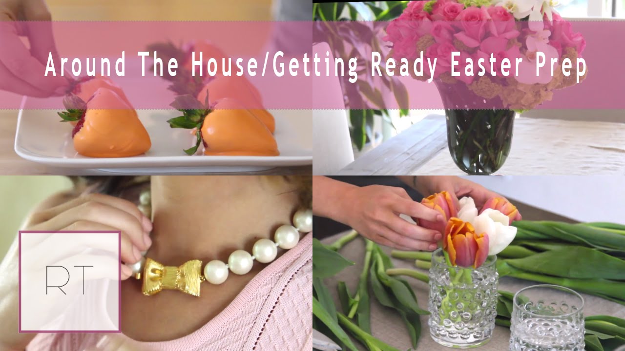Getting Ready Easter Prep | Rachel Talbott