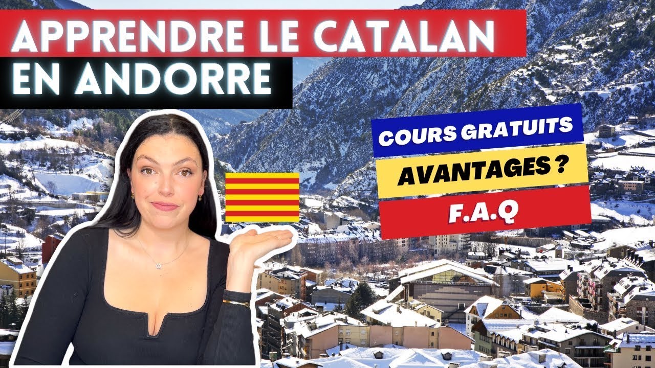 Apprendre le catalan en Andorre : Mon retour d'expérience + FAQ