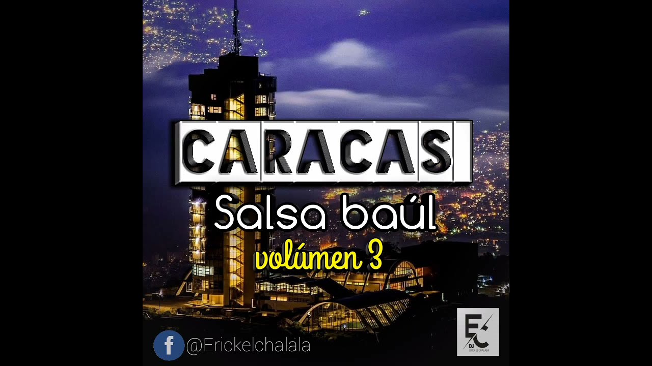 dj Erick el chalala salsa ba&uacute;l volumen 3
