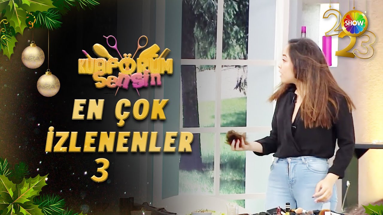 2023 Yılı En Çok İzlenenler - 3 🤶🎄🎁 | Kuaförüm Sensin