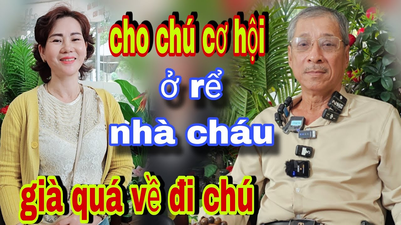 Cho Chú Cơ Hội Ở Rể Nhà Cháu Nhé Chú Còn Khỏe Lắm