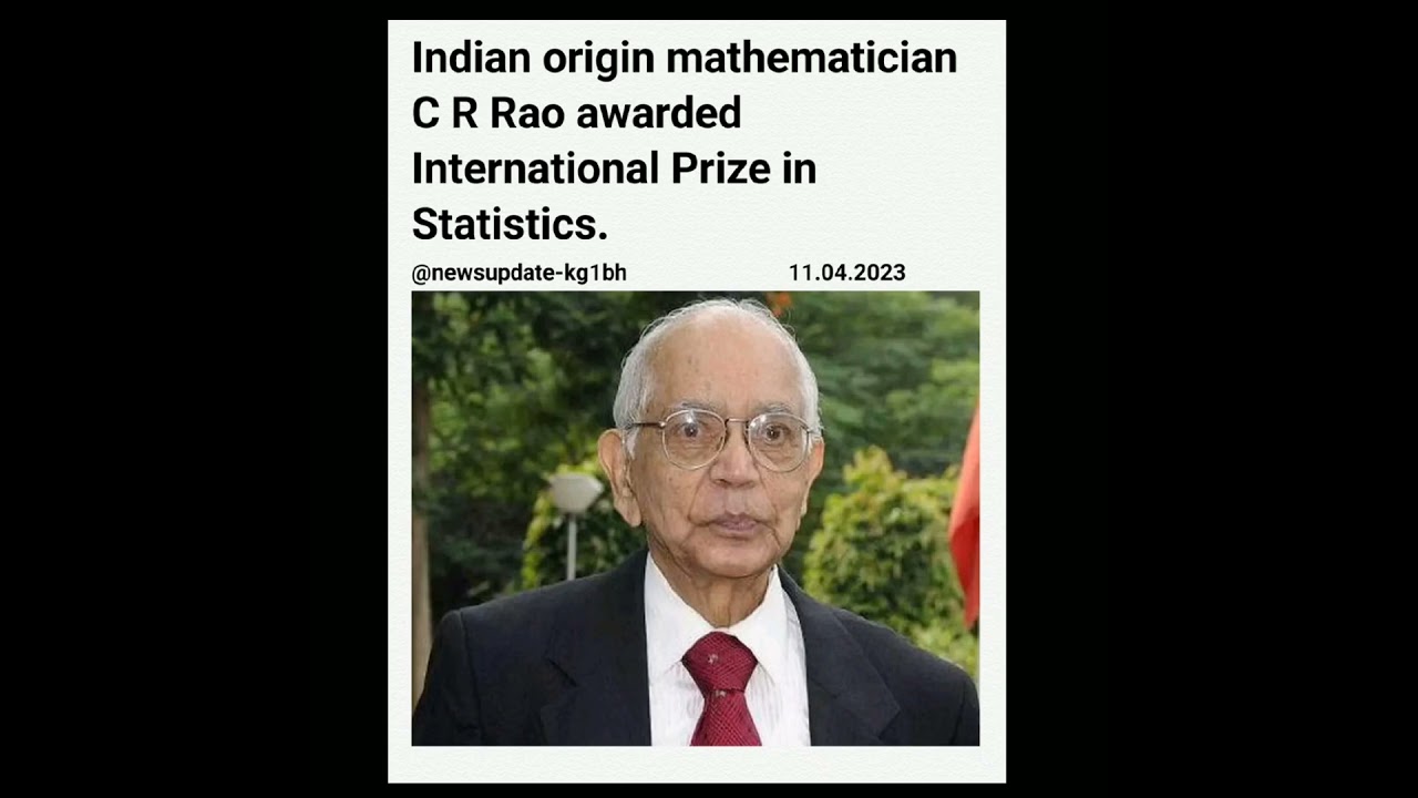 Indian origin mathematician C R Rao awarded International Prize in Statistics