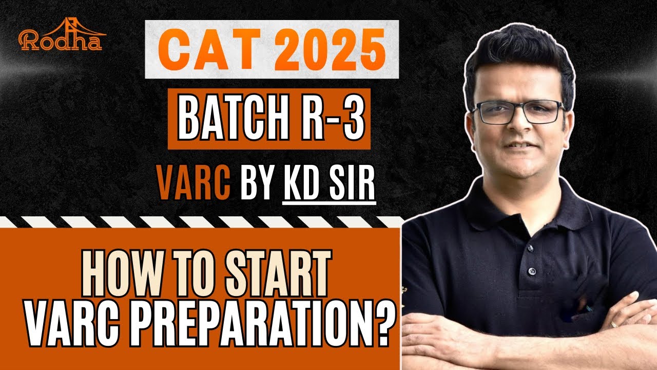 CAT 2025 I VARC R3 Batch I KD Sir | How to start VARC Preparation