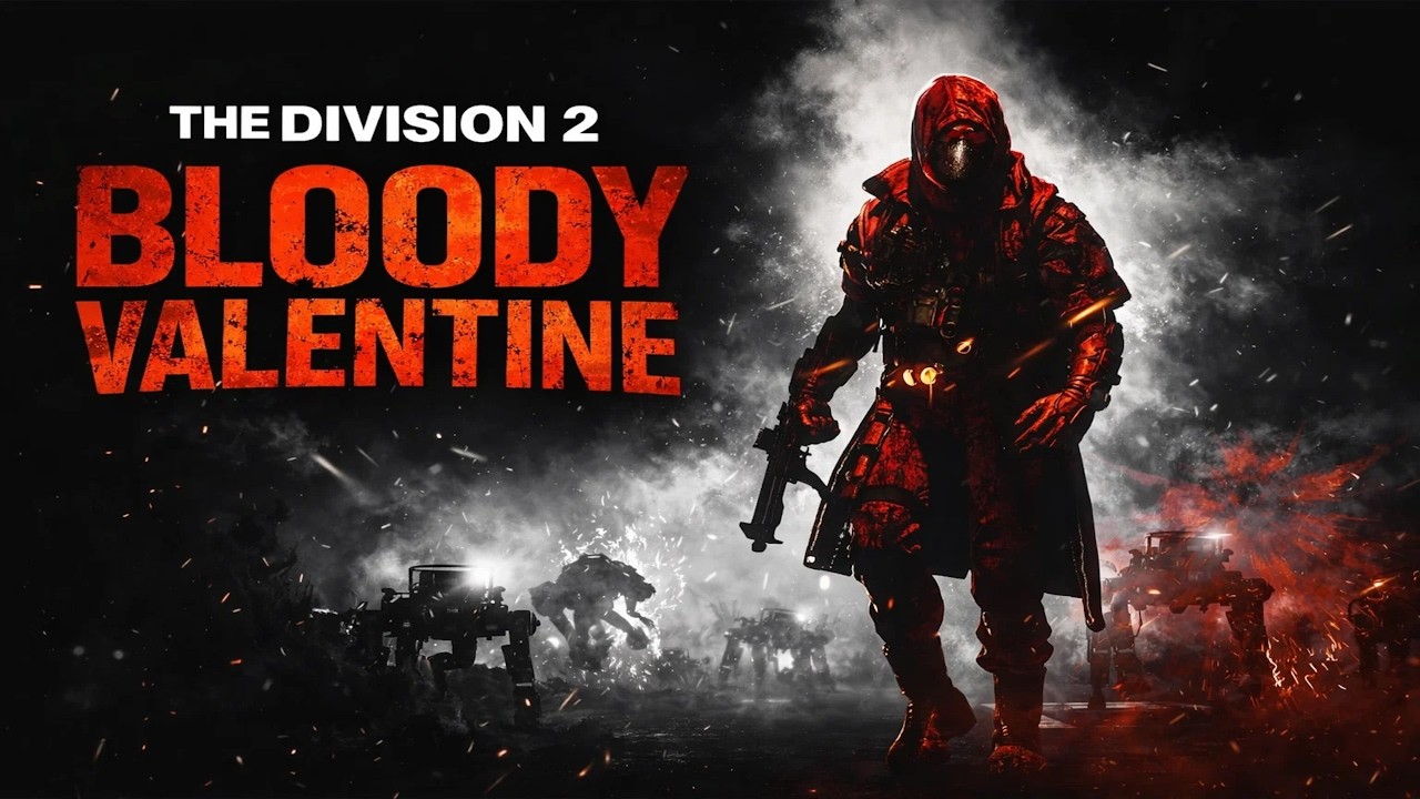 Tomorrow We Grind! Bloody Valentine Event + Drops | The Division 2