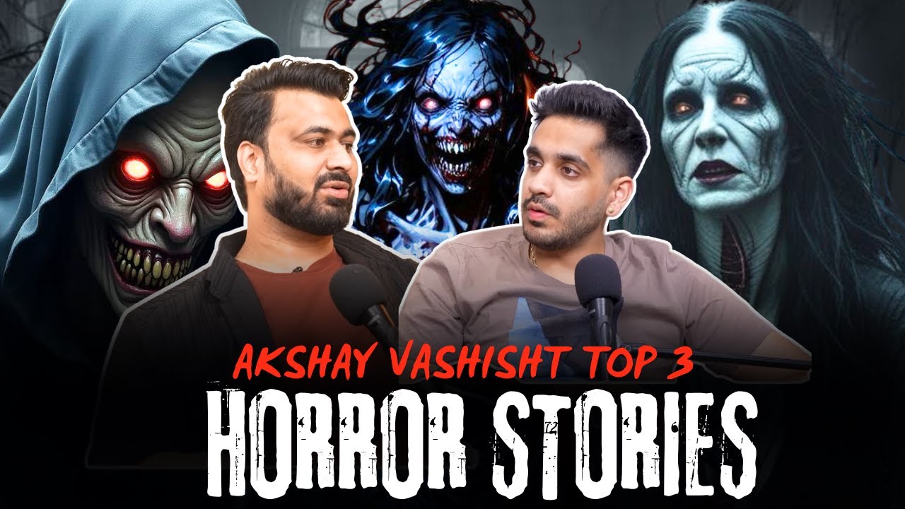 Akshay Vashisht Top 3 Horror Stories || Real Talk Shorts