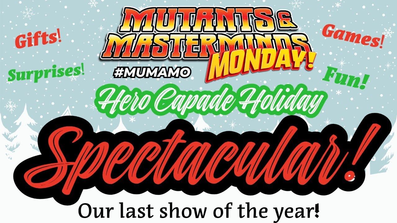 The MuMaMo HeroCapade Holiday Spectacular!