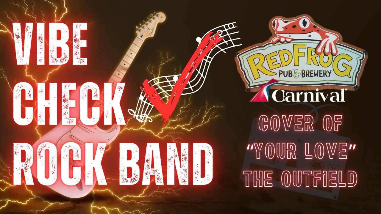 Carnival Prides Vibe Check Rock Band! Your Love - The Outfield