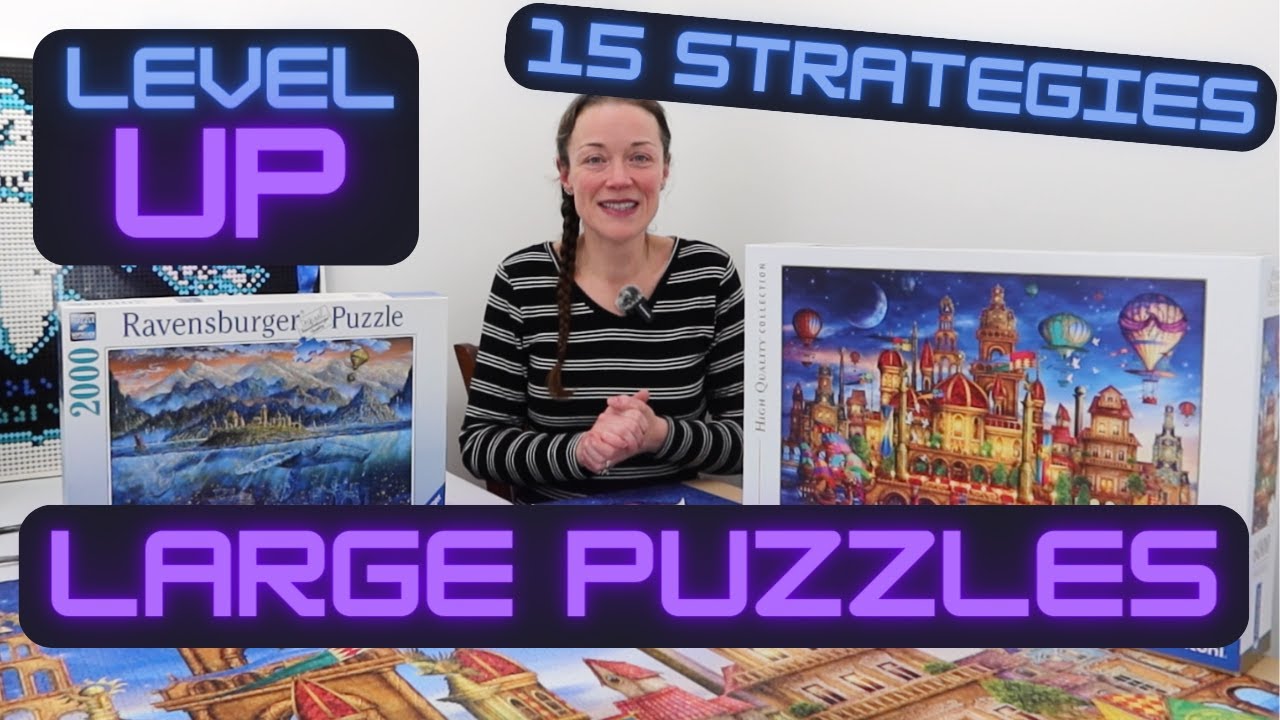 15 Strategies for Building Large Jigsaw Puzzles