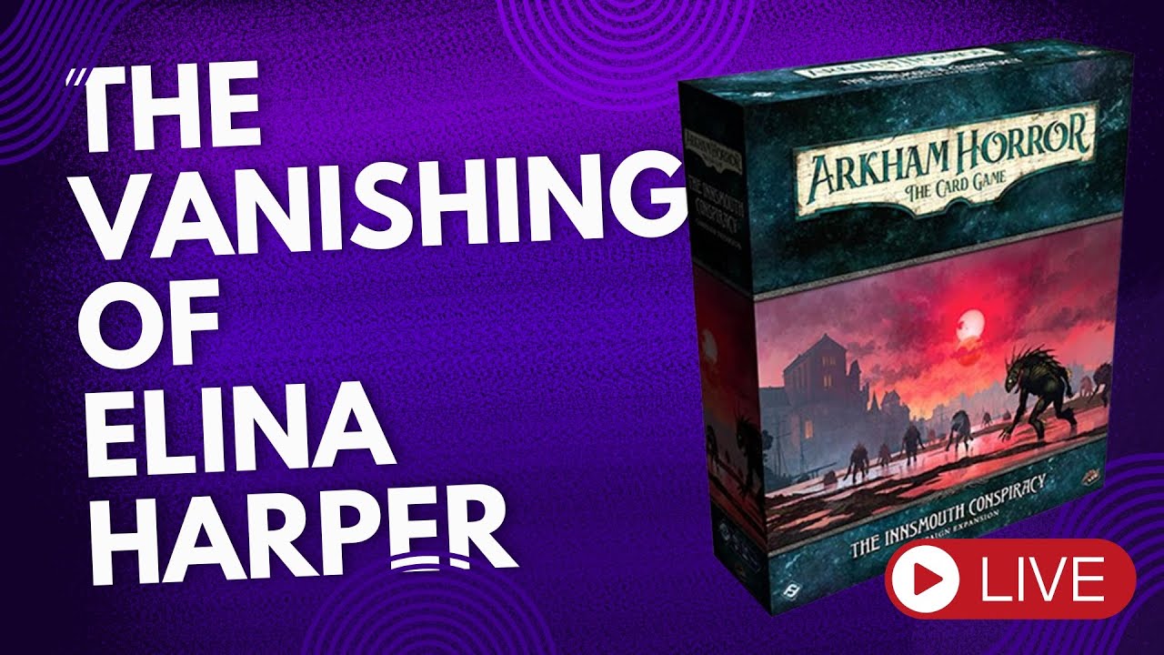 🔴 Continuing Innsmouth Conspiracy- Arkham Horror -   LIVE