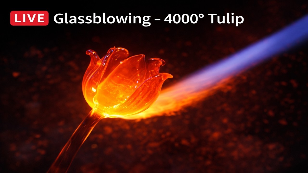LIVE Glassblowing &ndash; 4000&deg; Tulip