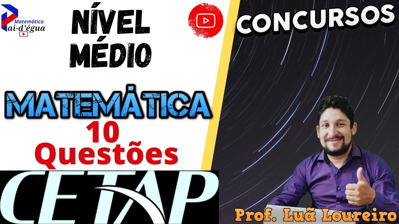 QUEBRADO A BANCA CETAP - NÍVEL MÉDIO - 10 QUESTÕES - MATEMATICA