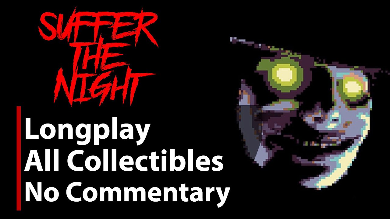 Suffer The Night | All Collectibles | Full Game | No Commentary