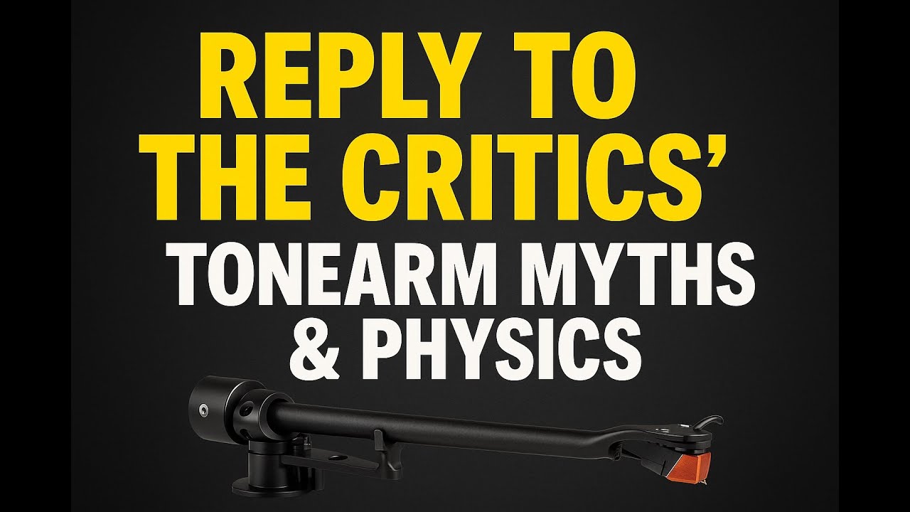 Arthur Fights Back with Physics: The Tonearm Truth That Silences Critics