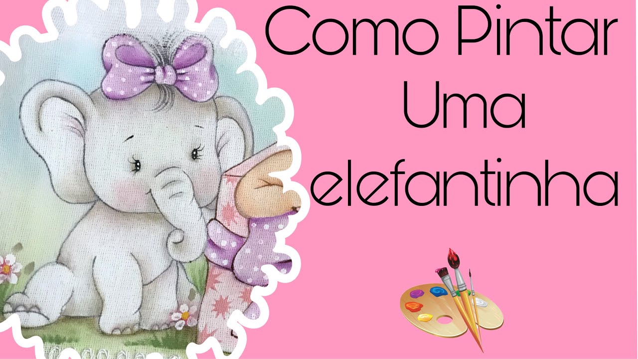 Como pintar uma elefantinha