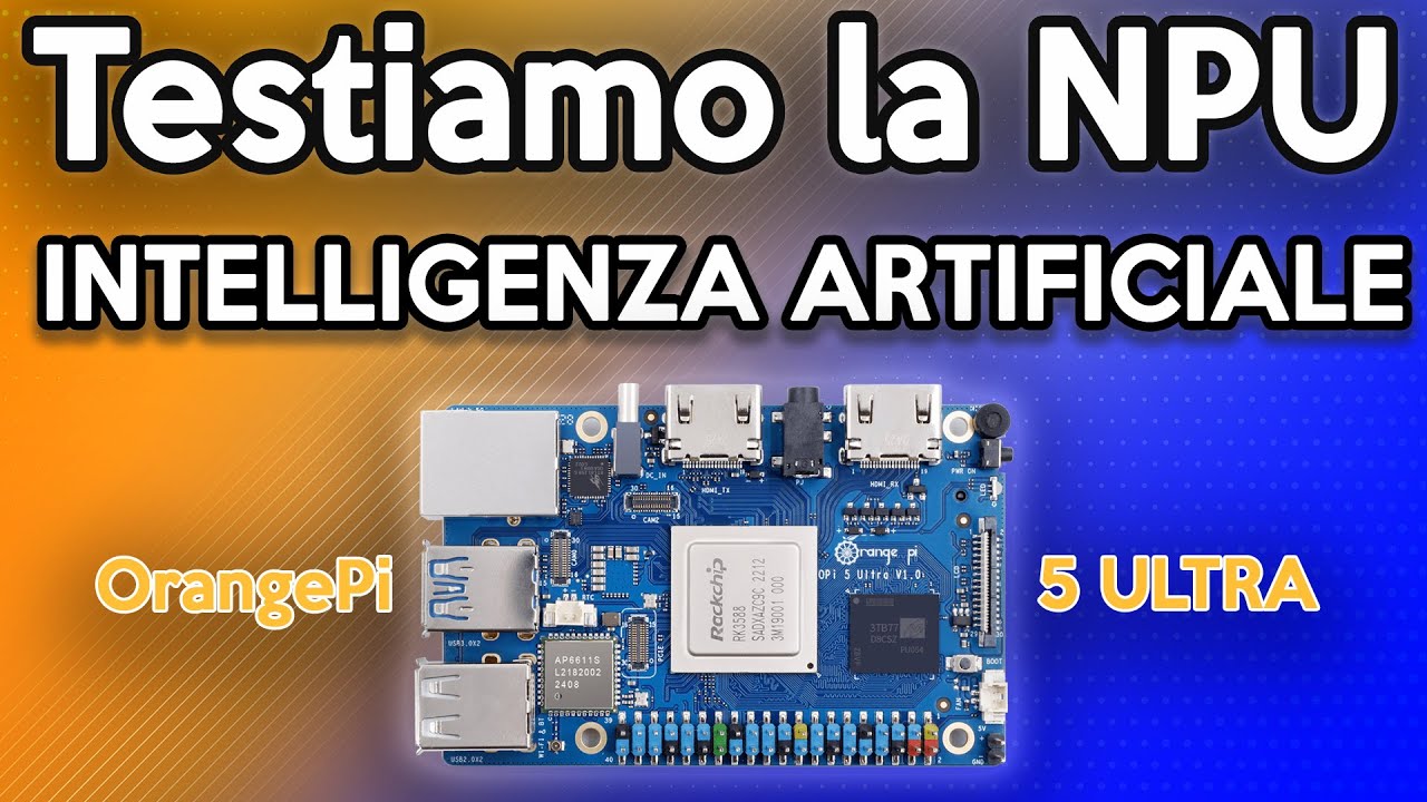 OrangePi 5 Ultra 🚀 Neural Processing Unit (NPU): Tutorial RKNN SDK e Deployment Rete Neurale su Chip