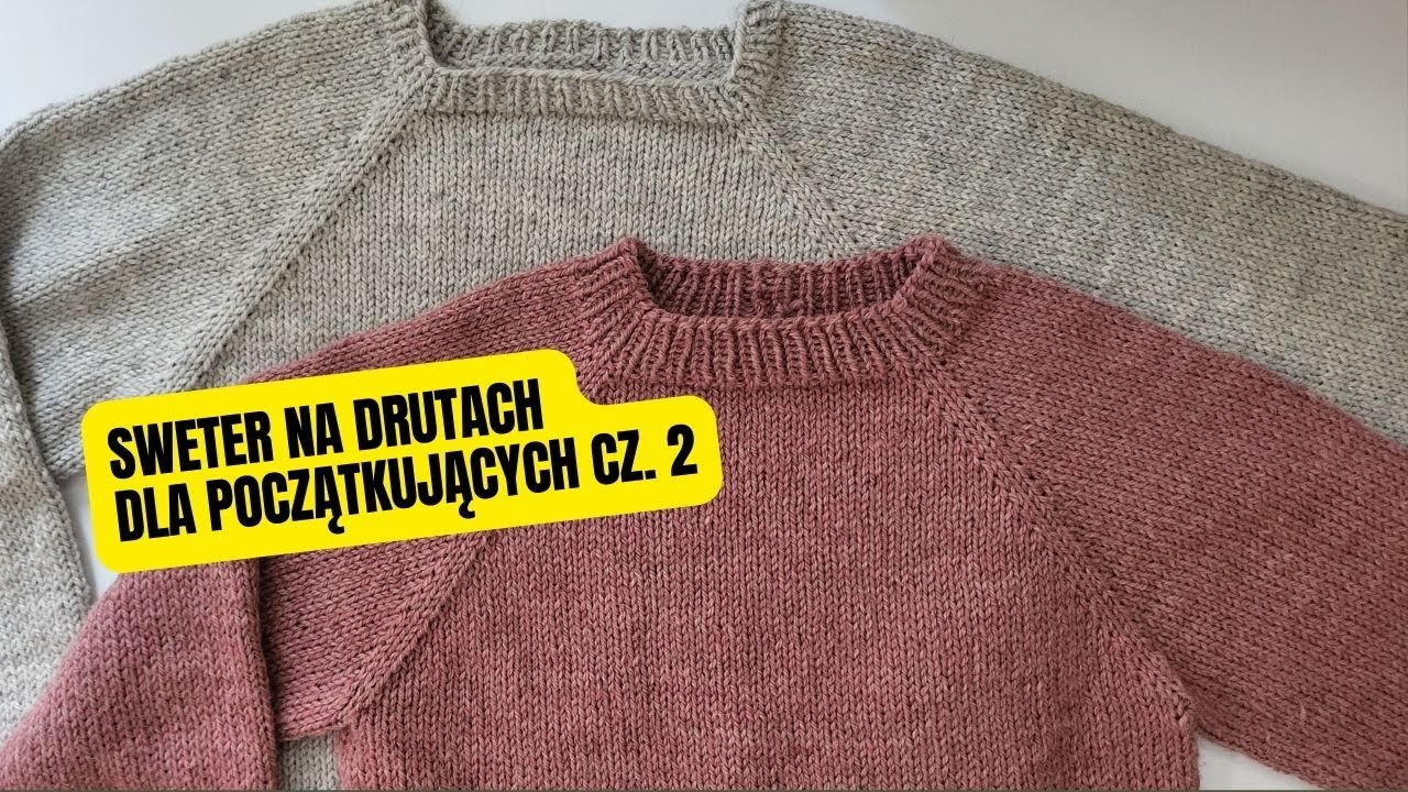 Uno - sweter na drutach dla początkujących. Część 2. : korpus, ściągacz rękawy.