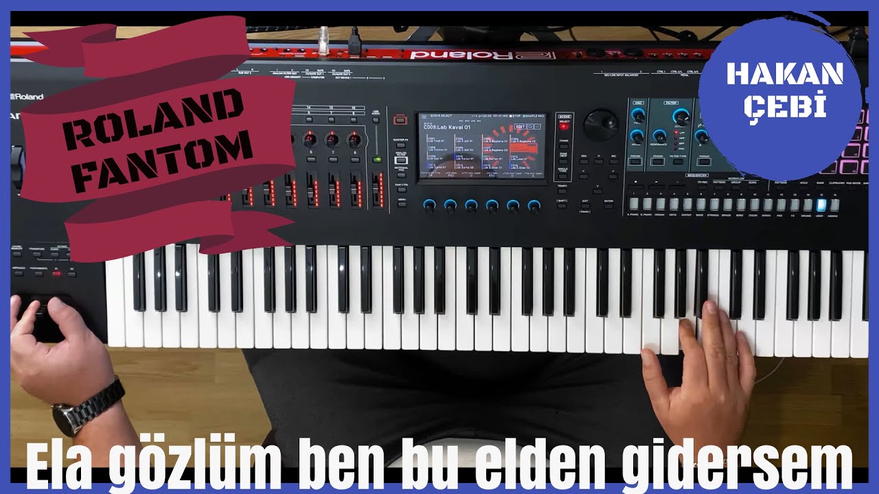Hakan Çebi - Ela gözlüm ben bu elden gidersem - Roland Fantom 7