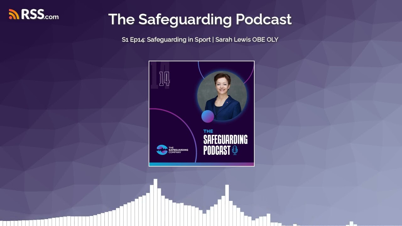 S1 Ep14: Safeguarding in Sport | Sarah Lewis OBE OLY