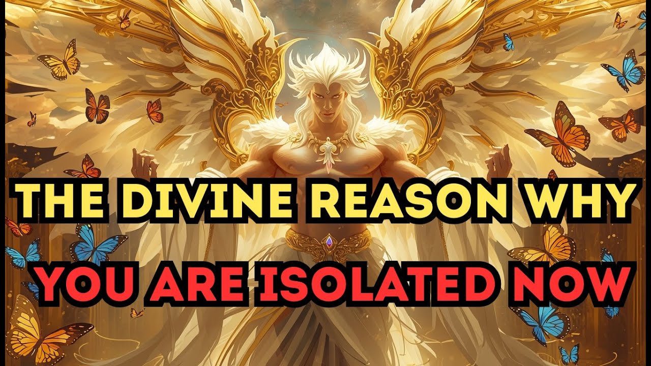 A Message From God: Why You Are Being Isolated. Don’t Miss This Final Chosen One Warning.