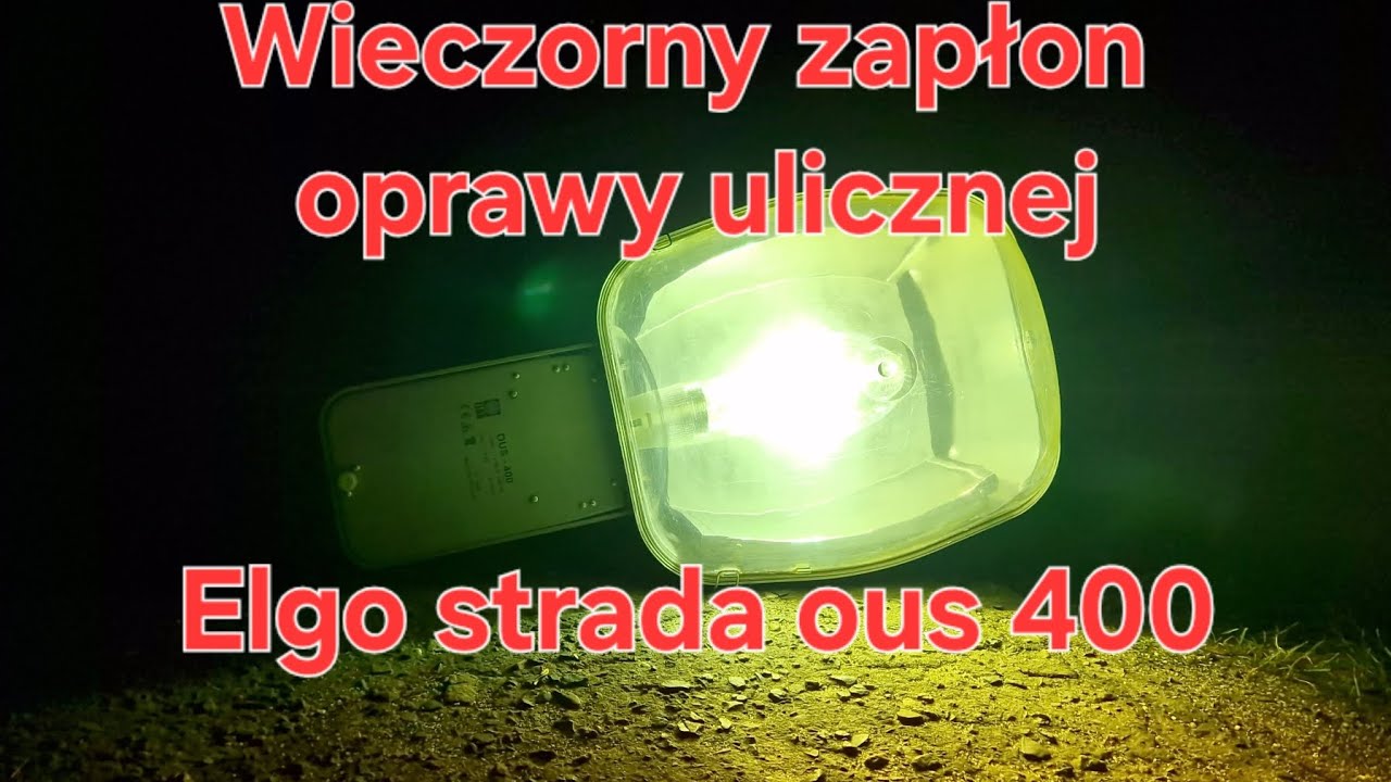 Wieczorny zapłon oprawy ulicznej Elgo ous 400