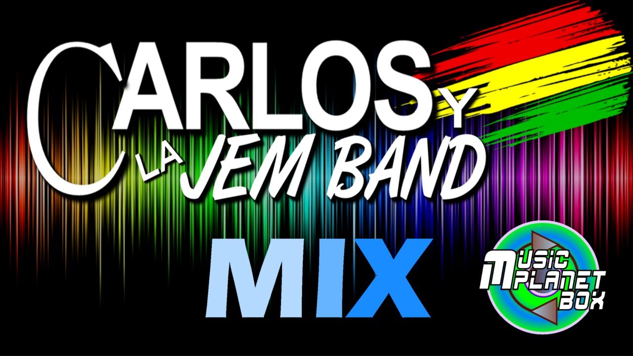 CARLOS Y LA JEM BAND - MIX - Cumbia Boliviana del Recuerdo