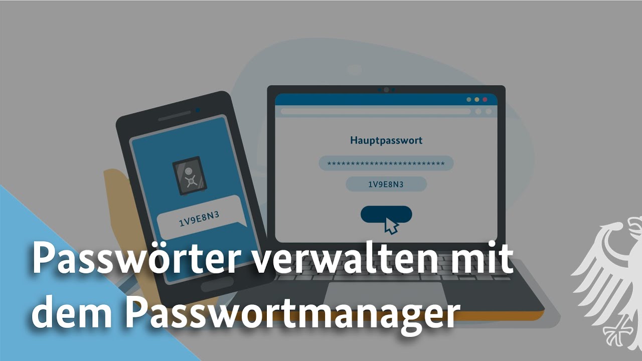 Passw&ouml;rter verwalten mit dem Passwort-Manager | BSI