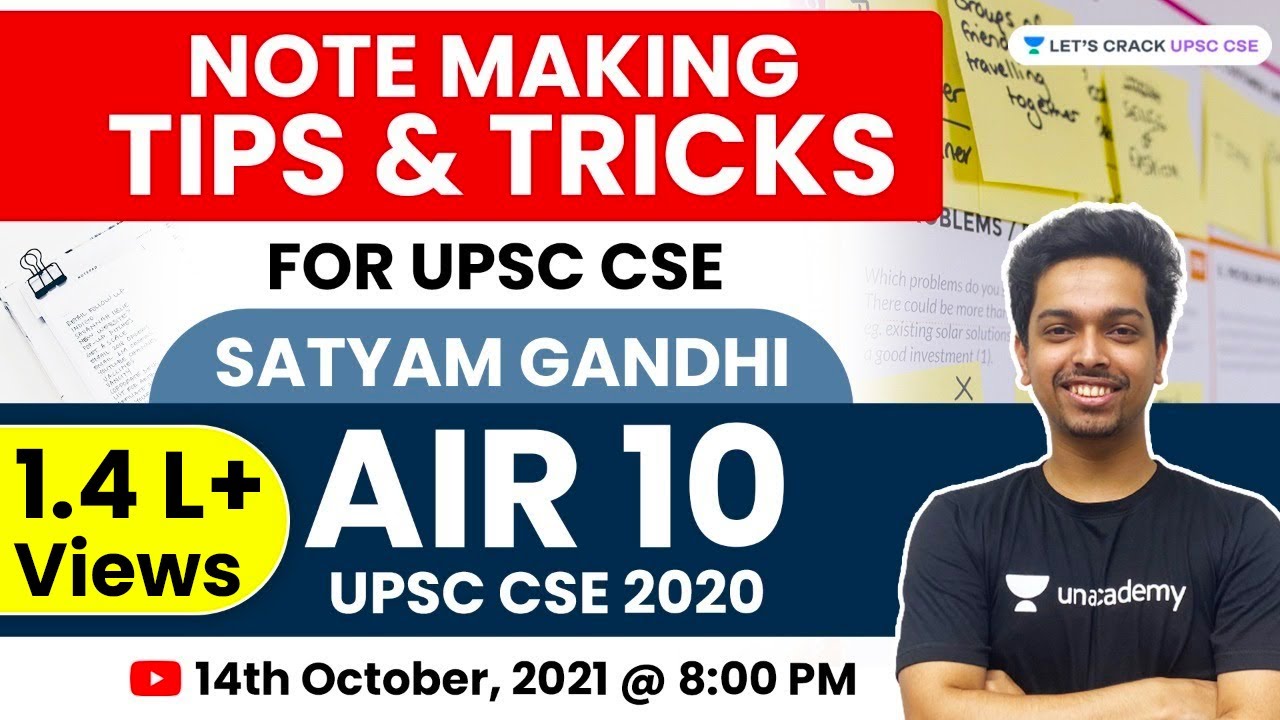 Note Making Strategy & Tips for UPSC CSE Preparation 2022/23 by IAS Topper 2020 Satyam Gandhi AIR 10