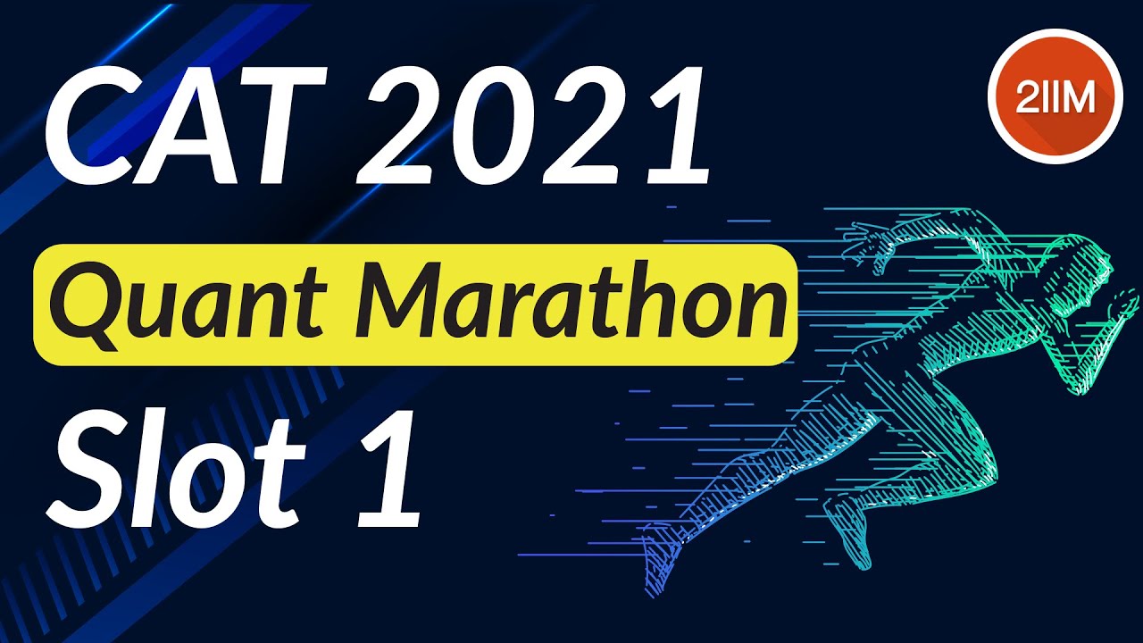 CAT 2021, слот 1, квантовый марафон | Quant Solutions | Подготовка к CAT 2IIM